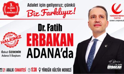 FATİH ERBAKAN ADANA’YA GELİYOR